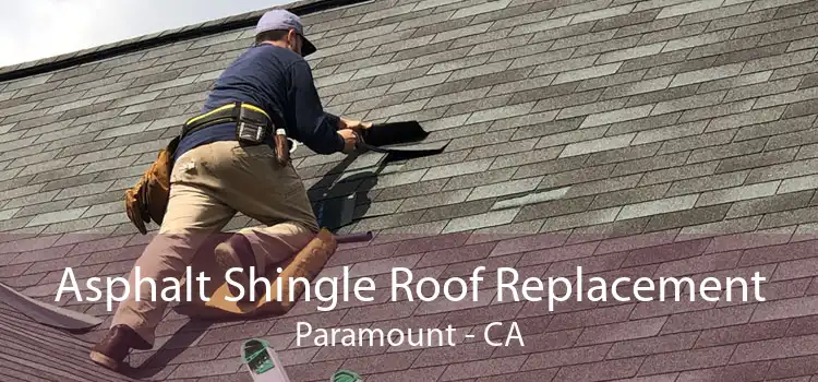 Asphalt Shingle Roof Replacement Paramount - CA