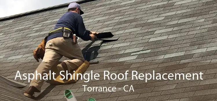 Asphalt Shingle Roof Replacement Torrance - CA